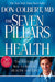 Seven Pillars Of Health : The Natural Way To Better Health For Life
