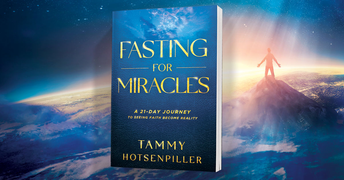 Fasting for Miracles by Tammy Hotsenpiller