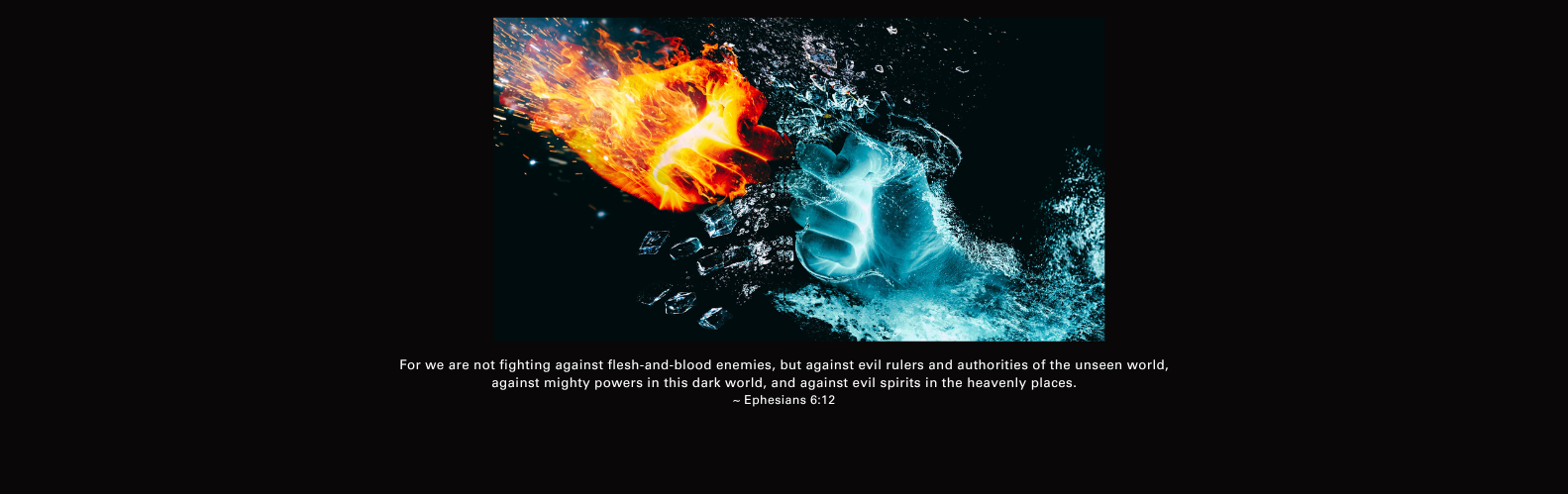 We Are Fighting a Spiritual War