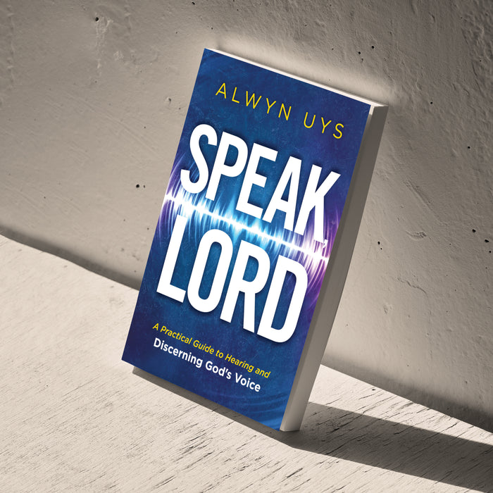 Speak, Lord: A Practical Guide to Hearing and Discerning God's Voice