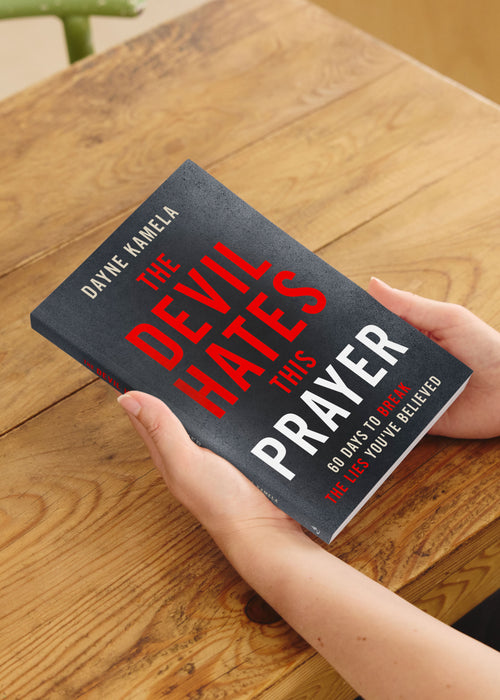 The Devil Hates This Prayer: 60 Days to Break the Lies You've Believed