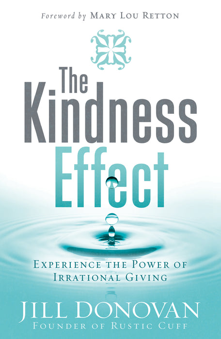 The Kindness Effect: Experience the Power of Irrational Giving - Trade Paper