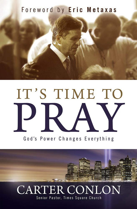 It's Time to Pray: God's Power Changes Everything