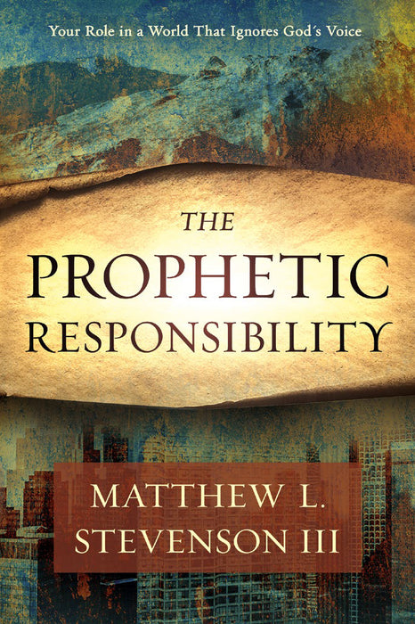 The Prophetic Responsibility: Your Role in a World That Ignores God’s Voice