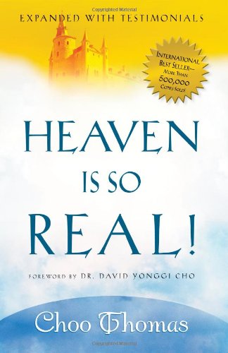 Heaven Is So Real: Expanded With Testimonials